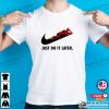 Funny Deadpool Just Do It Later Superhero T-Shirt