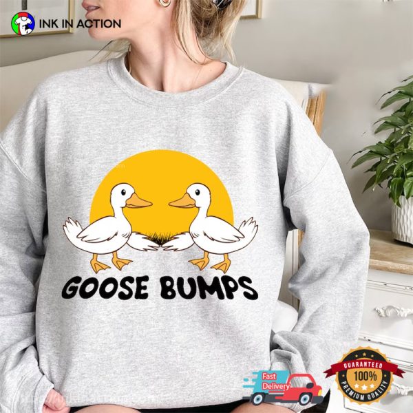 Funny Goose Bumps T-Shirt