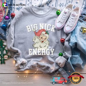 Funny Santa Big Nick Energy Adult T Shirt 4