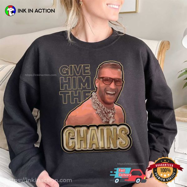 Give Him The Chains Cousins Vikings Funny Football T-Shirt