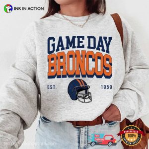 Game Day Broncos Football Est 1959 Comfort Colors Shirt