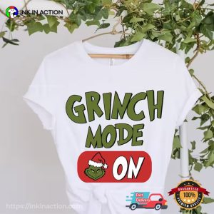 Grinch Mode On Xmas Grinch Tee