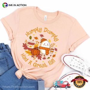 Had A Great Fall original humpty dumpty Comfort Colors T-Shirt