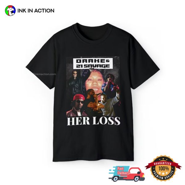 HER LOSS Drake 21 Savage Album Rap T-shirt