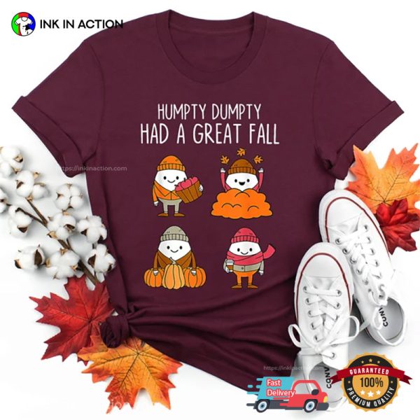 Humpty Dumpty Had A Great Fall Autumn Vibes T-Shirt