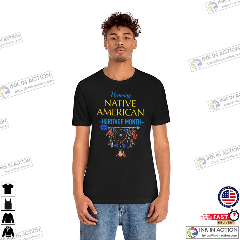 Honoring National Native American Heritage Month T-Shirt
