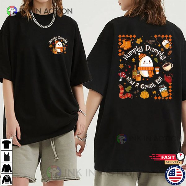 Humpty Dumpty Fall Season Things 2 Sided Shirt