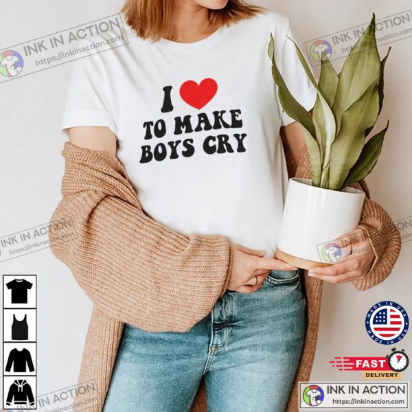 I Love To Make Boys Cry Trendy T-Shirt