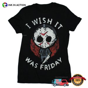 I Wish It Was Friday Scary Jason T Shirt 3