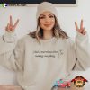 I Had A Marvelous Time Ruining Everything Marjorie Lyrics TS Comfort Colors Shirt