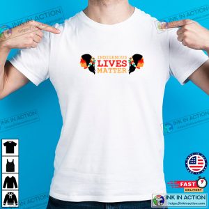 Indigenous Lives Matter indigenous month T-Shirt