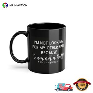 I'm Not A Half Funny Coffee Cup, sale singles day 2