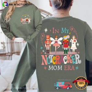 In My Nutcracker Mom Era Shirt 1