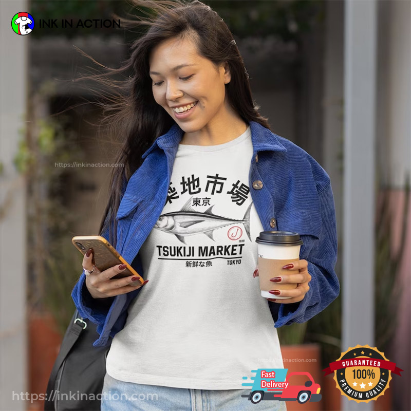 Japanese Tsukiji Market Fishing Tokyo Fashion Style T-Shirt - Print your  thoughts. Tell your stories.