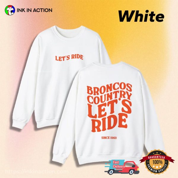 Let’s Ride NFL Denver Broncos Country Football T-Shirt