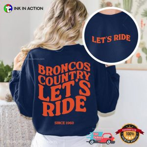 Let's Ride nfl denver broncos Country Football T Shirt