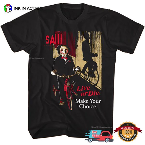 Make Your Choice Live Or Die Saw Series T-Shirt