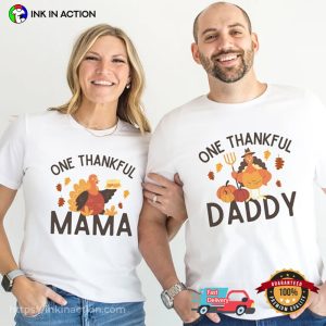 Matching Family Thanksgiving Shirts, Thankful Mama And Thankful Daddy Tee