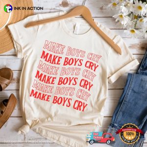 Make Boys Cry Trendy Shirt