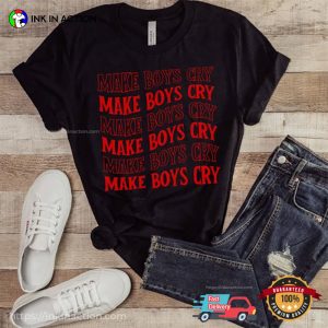 Make Boys Cry Trendy Shirt 2