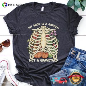 My Body Is A Garden world vegan day T Shirt 2