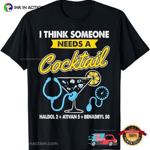 Needs a Cocktail T Shirt 2