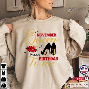 November Queen Birthday Tee Shirts