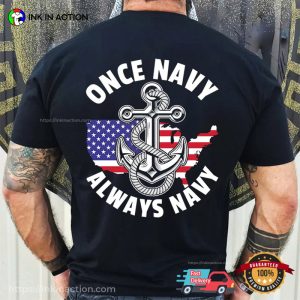 Once Navy Always Navy T-Shirt, Happy Veterans Day
