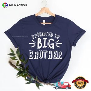 Promoted To Big Brother big bro t shirt 1