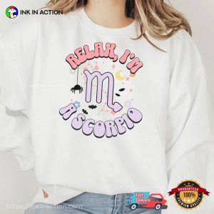 Relax A Scorpio zodiac shirt 3