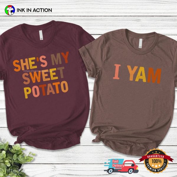She’s My Sweet Potato I Yam Shirts, Couples Thanksgiving Shirts, Thanksgiving Shirt Idea