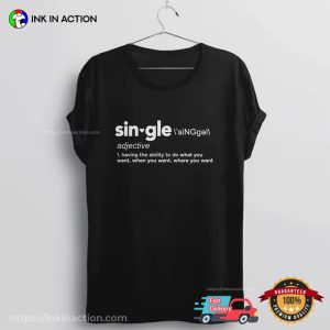 Single Funny Definition T Shirt, singles day Proud 1