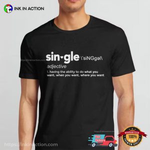 Single Funny Definition T Shirt, singles day Proud 2