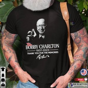 Sir Bobby Charlton 1937 2023 Memories T shirt 3