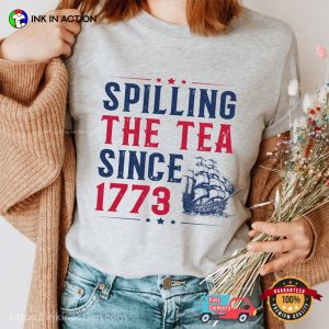 Spilling The Tea Since 1773 Comfort Colors Tee 3