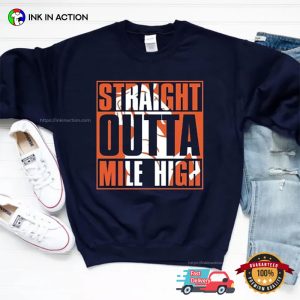 Straight Outta Mile High nfl denver broncos T Shirt 2