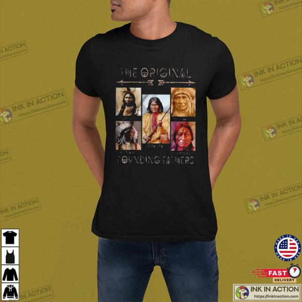 The Original Founding Fathers National Native American Month T-Shirt