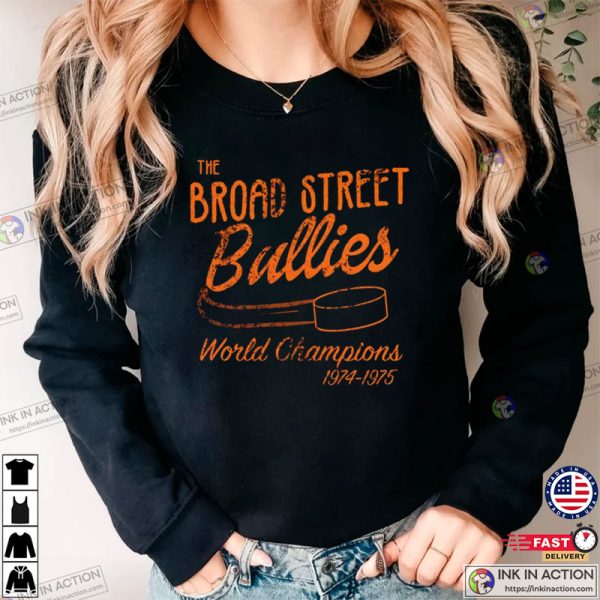 The Broad Street Bullies World Champion NHL Flyers T-Shirt