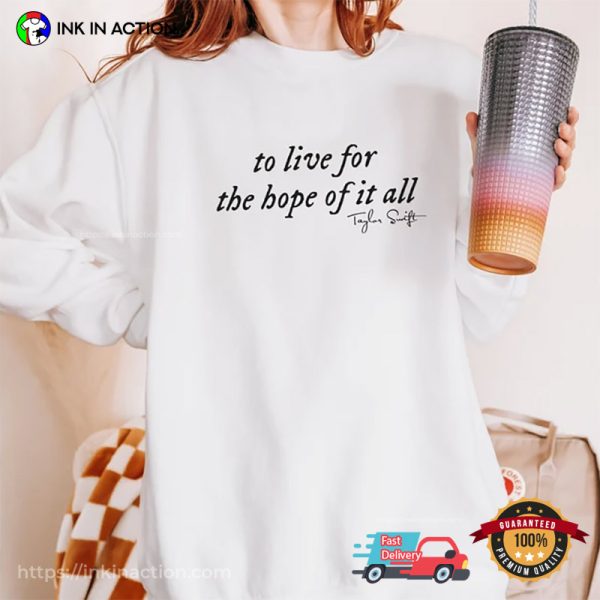 To Live For The Hope Of It All Folklore Taylor Comfort Colors Tee