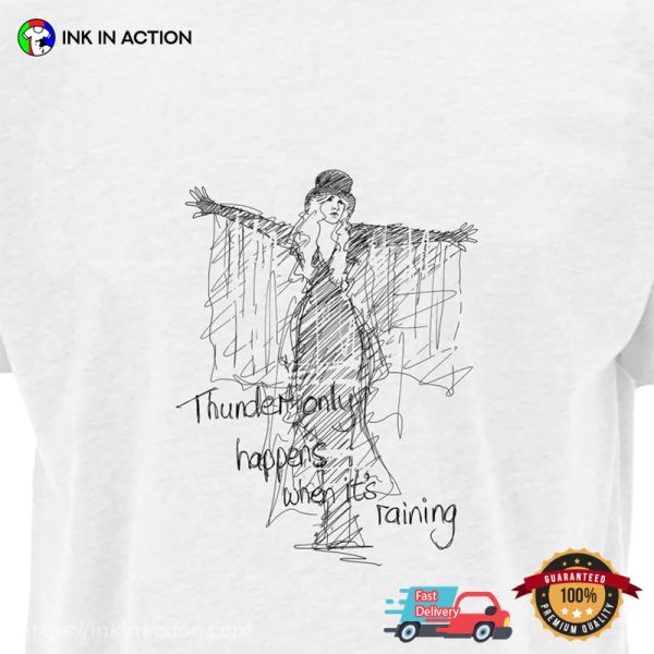 Thunder Only Happens When It’s Raining-Fleetwood Stevie Nicks Music Tee