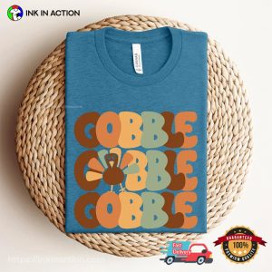 Thanksgiving gobble gobble Comfort Colors T Shirt 3