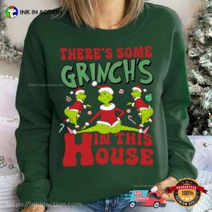 There's Some grinchmas In This House Tee