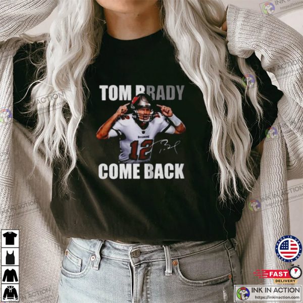 Tom Brady Patriots 12 Is Back T-shirt