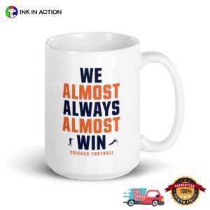 We Almost Always Almost Win 1985 Chicago Bears Coffee Mug