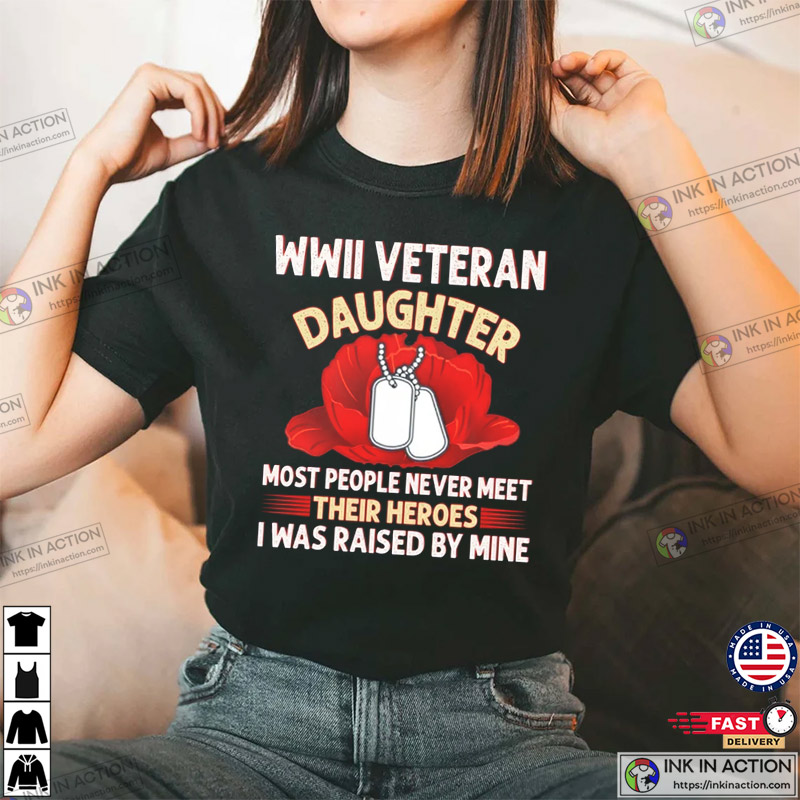 WWII Veteran Daughter US Veteran Shirt