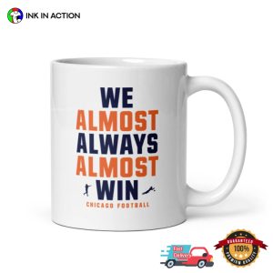 We Almost Always Almost Win 1985 Chicago Bears Coffee Mug