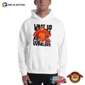 What Up Gobblers funny thanksgiving day shirts 3