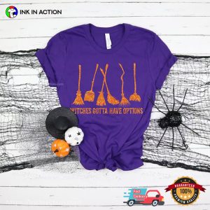 Witches Gotta Have Options Comfort Colors Tee 2