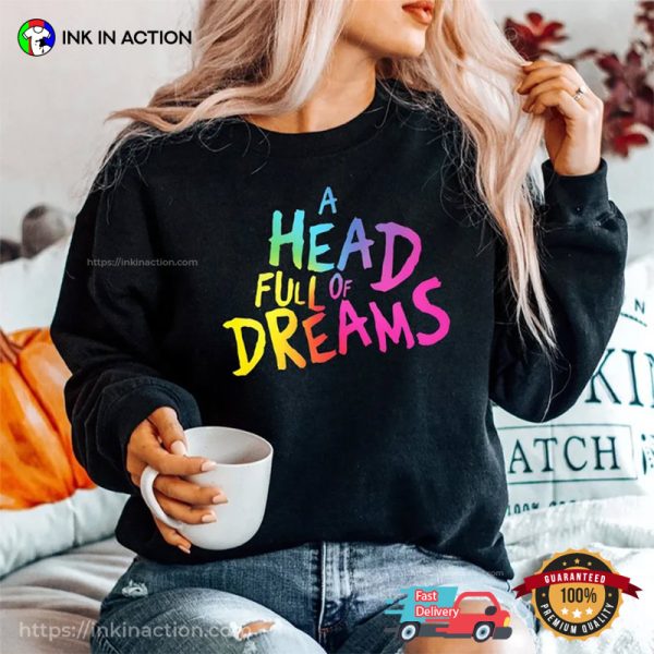 Cold Play 2023 A Head Full Of Dreams T-Shirt