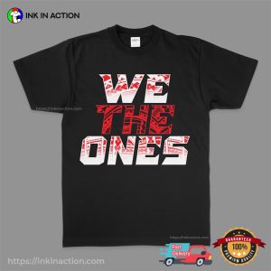 we the ones Bloodline wrestle mania shirt 3